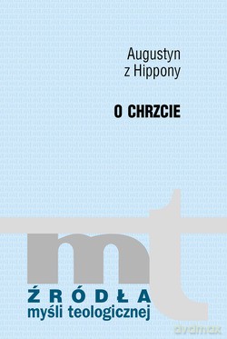 O Chrzcie - Augustyn z Hippony [KSIĄŻKA]