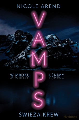 Vamps. Świeża krew - Nicole Arend [KSIĄŻKA]