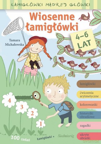 Wiosenne łamigłówki. Łamigłówki mądrej główki - Tamara Michałowska, Kasia Cerazy, Jarosław Żukowski [KSIĄŻKA]