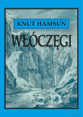 Włóczęgi - Knut Hamsun [KSIĄŻKA]