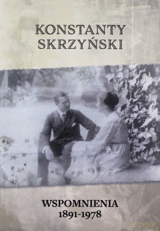 Wspomnienia 1891-1978 Konstanty Skrzyński - Konstanty Skrzyński [KSIĄŻKA]