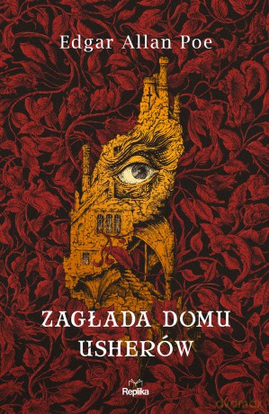 Zagłada Domu Usherów - Edgar Allan Poe [KSIĄŻKA]