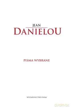 Pisma Wybrane - Jean Daniélou SJ [KSIĄŻKA]