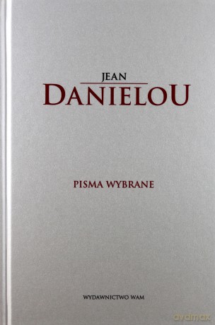 Pisma Wybrane - Jean Daniélou SJ [KSIĄŻKA]