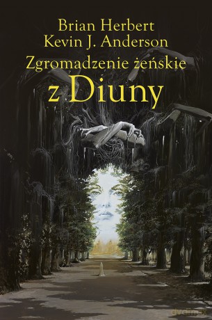 Zgromadzenie żeńskie z Diuny. Wielkie szkoły Diuny (Tom 1) - Brian Herbert, Kevin J. Anderson [KSIĄŻKA]