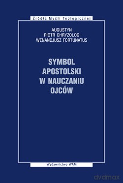 Symbol Apostolski W Nauczaniu Ojców [KSIĄŻKA]