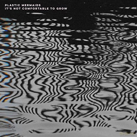 Plastic Mermaids: It's Not Comfortable To Grow (digipack) [CD]