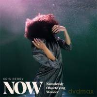 Kris Berry: NOW (digipack) [CD]