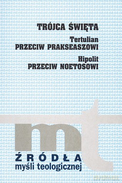 Trójca Święta - Tertulian, Hipolit [KSIĄŻKA]