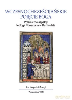Wczesnochrześcijańskie Pojęcie Boga [KSIĄŻKA]