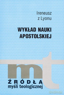Wykład Nauki Apostolskiej - św. Ireneusz z Lyonu [KSIĄŻKA]