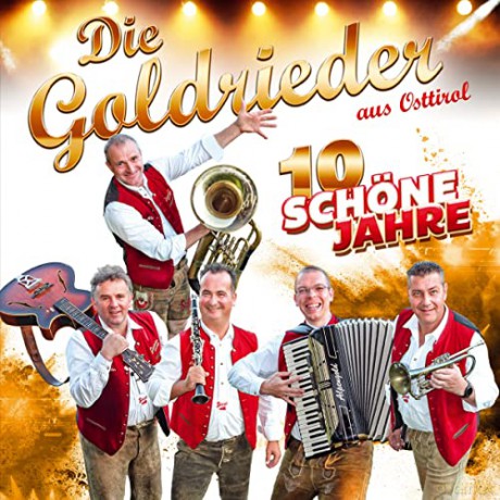 Die Goldrieder: 10 schśne Jahre [CD]