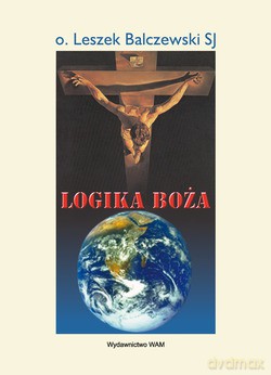 Logika Boża - Leszek Balczewski SJ [KSIĄŻKA]