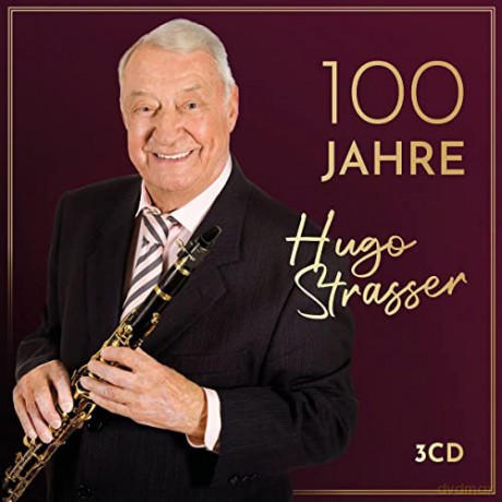 Hugo Strasser: 100 Jahre [3CD]