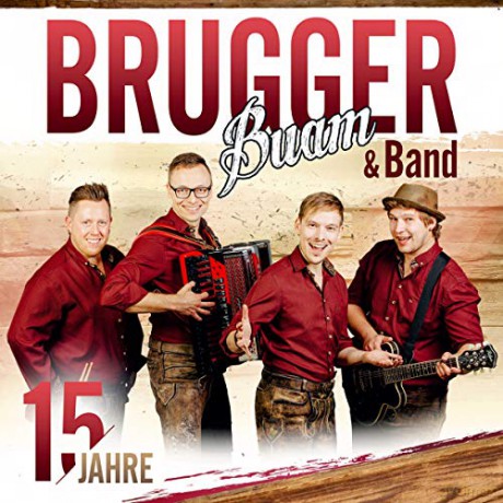 Brugger Buam: 15 Jahre [CD]