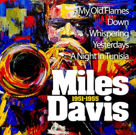 Miles Davis (1926-1991): 1951 - 1955 [2CD]