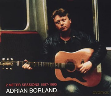 Adrian Borland: 2 Meter Sessions 1987 - 1995 [CD]