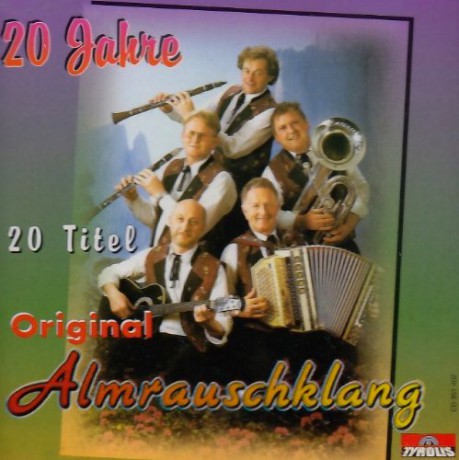 Original Almrauschklang: 20 Jahre [CD]