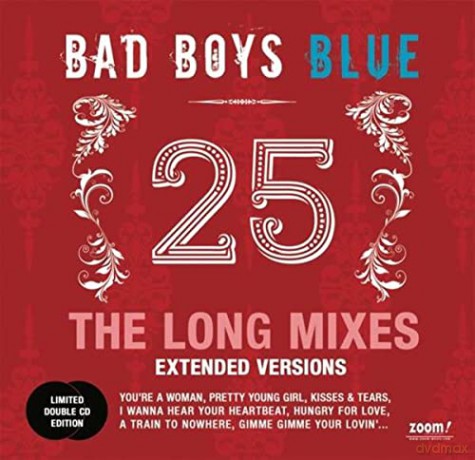 Bad Boys Blue: 25: The Long Mixes (Limited Extended Versions) [2CD]