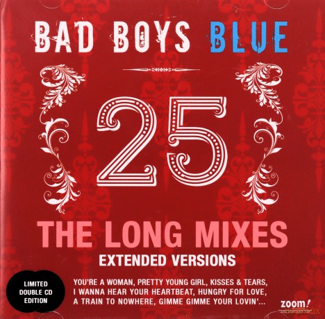 Bad Boys Blue: 25: The Long Mixes (Limited Extended Versions) [2CD]