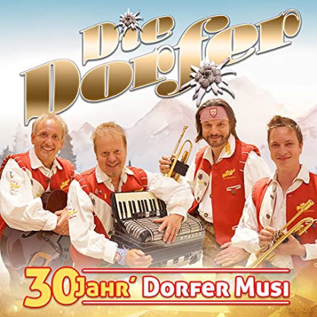 Die Dorfer: 30 Jahr' Dorfer Musi [CD]