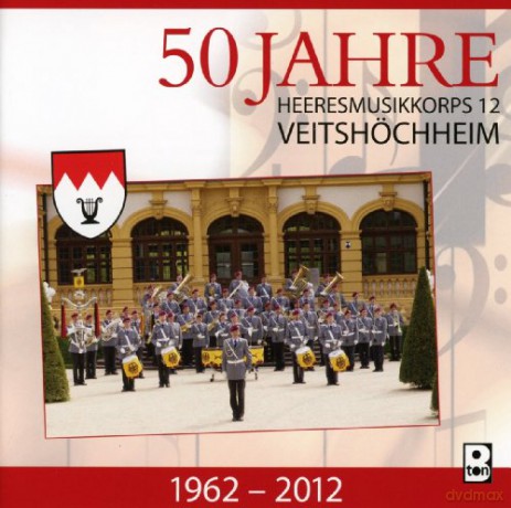 Heeresmusikkorps 12 Veitshochheim: 50 Jahre-Bayrische Heeresmrsche [CD]