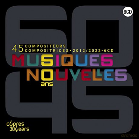 60 Jahre Musiques nouvelles [6CD]