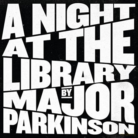 Major Parkinson: A Night At The Library [CD]