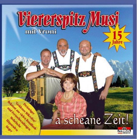 Viererspitz Musi Mit Vroni: A scheane Zeit [CD]
