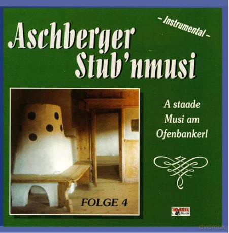 Aschberger Stub'nmusi: A Staade Musi am Ofenbankerl Folge 4 [CD]