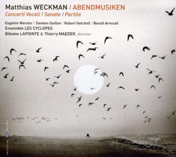 Matthias Weckmann (1619-1674): Abendmusiken (Concerti Vocale,Sonate,Partite) [CD]