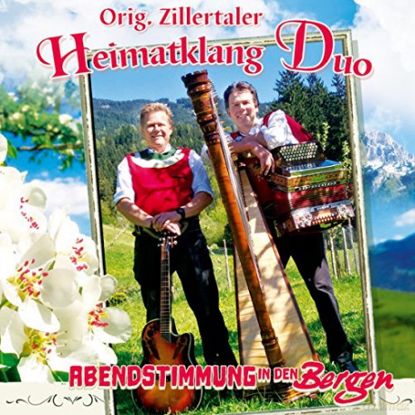 Original Zillertaler Heimatklang Duo: Abendstimmung in den Bergen [CD]