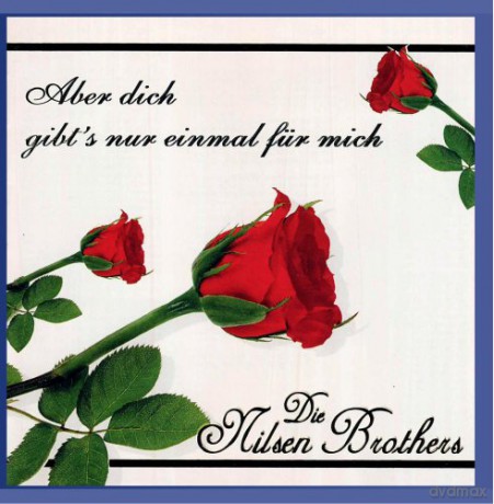 Die Nilsen Brothers: Aber dich gibt's nur einmal fur mich [CD]