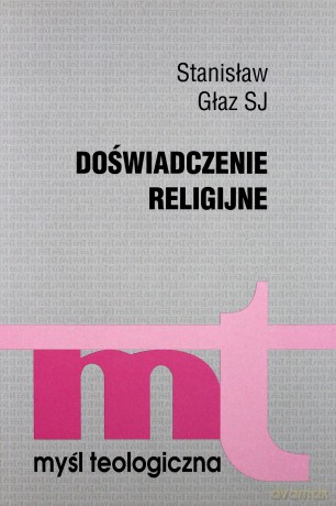 Doświadczenie Religijne - Stanisław Głaz SJ [KSIĄŻKA]