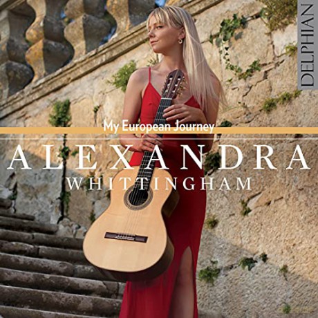 Francisco Tarrega (1852-1909): Alexandra Whittingham - My European Journey [CD]
