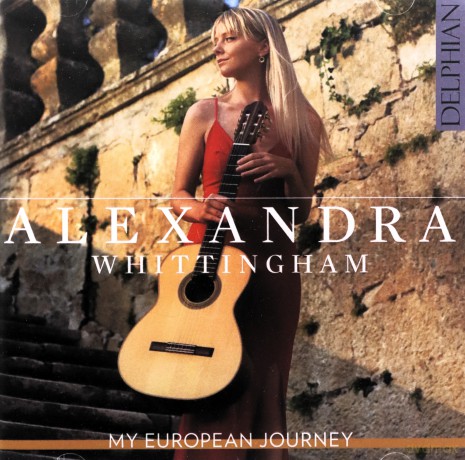 Francisco Tarrega (1852-1909): Alexandra Whittingham - My European Journey [CD]
