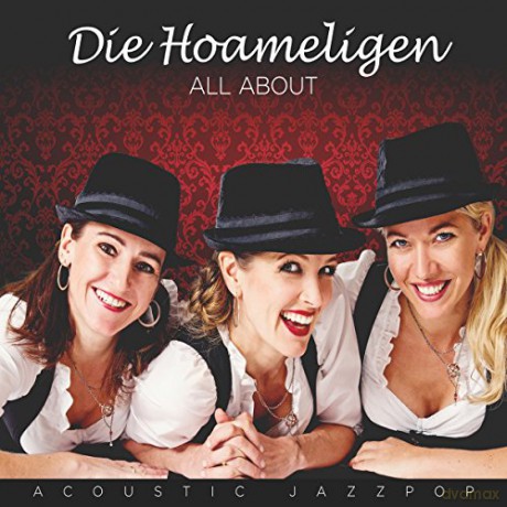 Die Hoameligen: All About: Acoustic Jazzpop [CD]