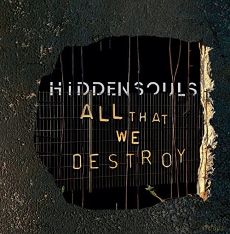 Hidden Souls: All That We Destroy [CD]