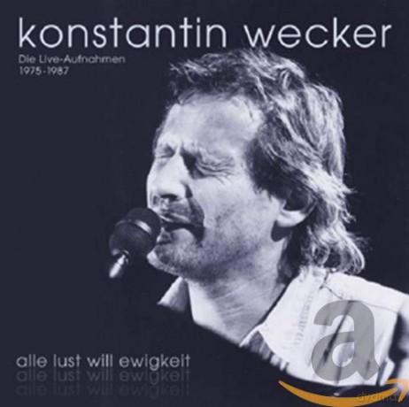 Konstantin Wecker: Alle Lust will Ewigkeit: Die Live-Aufnahmen 1975 - 1987 [10CD]