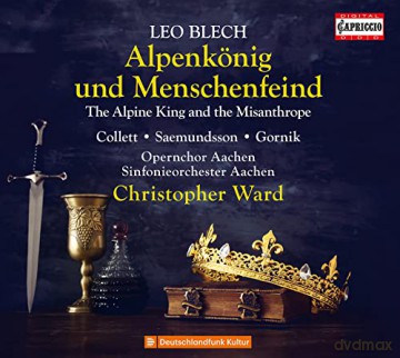 Leo Blech (1871-1958): Alpenkśnig und Menschenfeind (Oper) [2CD]