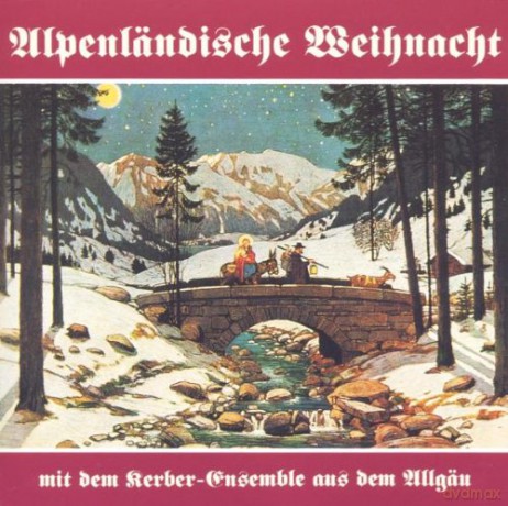 Kerber Ensemble: Alpenlndische Weihnacht [CD]