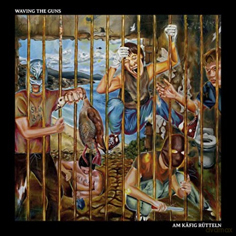 Waving The Guns: Am Kfig rutteln [2CD]