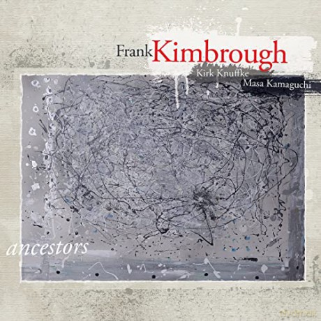 Frank Kimbrough (1956-2020): Ancestors [CD]