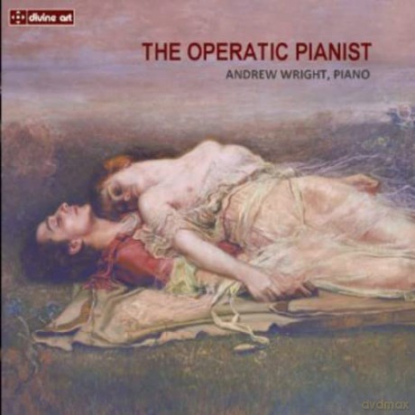 Andrew Wright - The Operatic Pianist [CD]