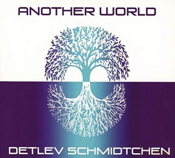 Detlev Schmidtchen: Another World [CD]