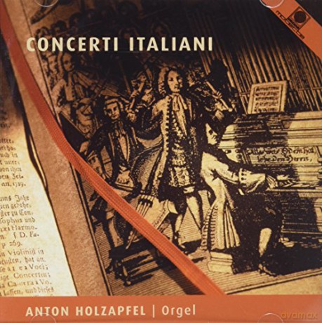 Johann Gottfried Walther (1684-1748): Anton Holzapfel - Concerti Italiani [CD]