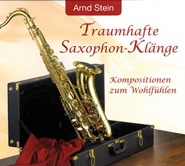 Arnd Stein - Traumhafte Saxophon-Klnge [CD]