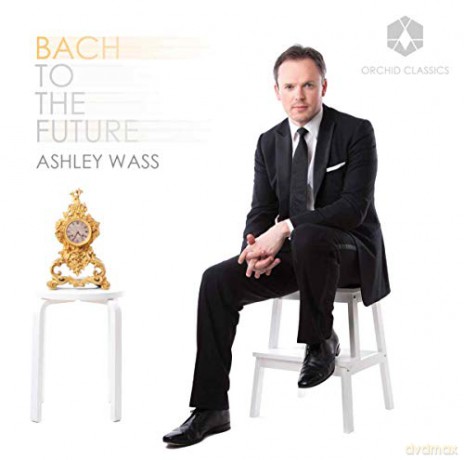 Johann Sebastian Bach (1685-1750): Ashley Wass - Bach To The Future [CD]