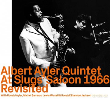 Albert Ayler (1936-1970): At Slugs Saloon 1966 Revisited [CD]