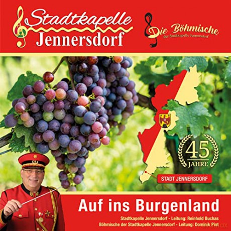 Stadtkapelle Jennersdorf: Auf ins Burgenland (45 Jahre) [CD]